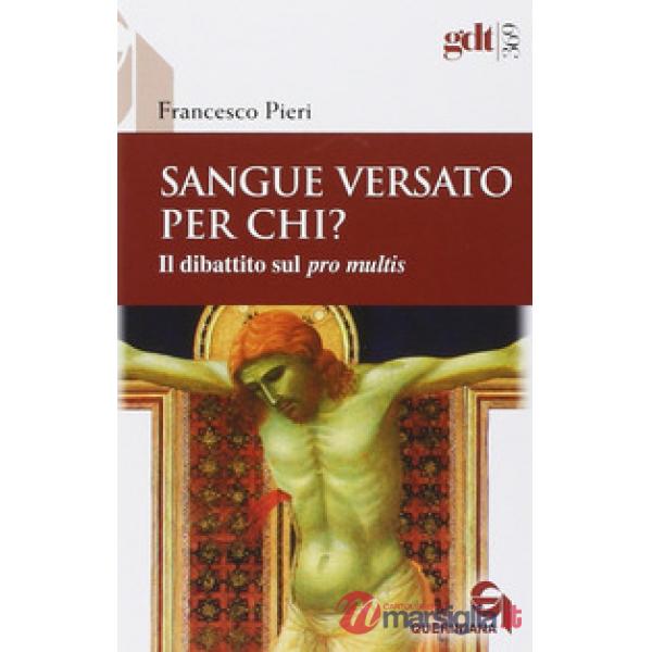 Sangue versato per chi? Il dibattito sul «pro multis»