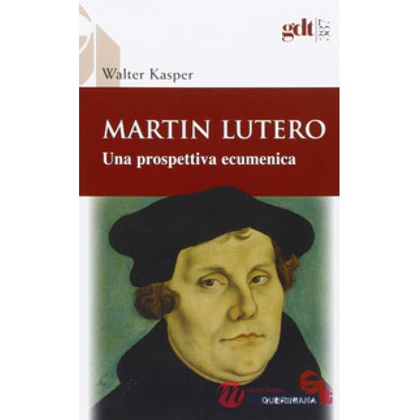 Martin Lutero. Una prospettiva ecumenica