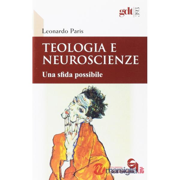 Teologia e neuroscienze. Una sfida possibile