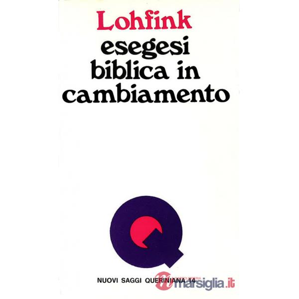 Esegesi biblica in cambiamento. Un esegeta puntualizza la sua scienza