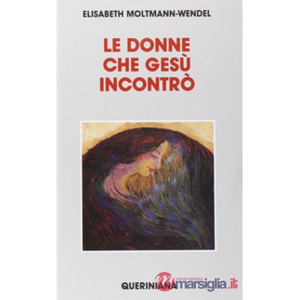 Donne che Gesù incontrò (Le)