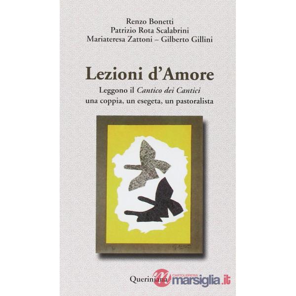 Lezioni d'amore. Leggono il «Cantico dei cantici» una coppia, un esegeta, un pastoralista