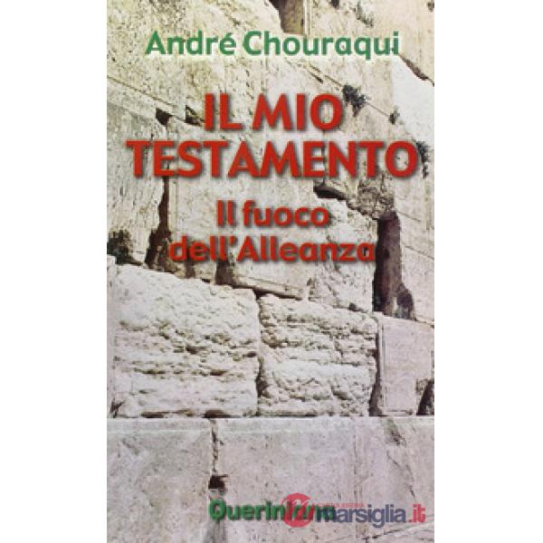 Mio testamento. Il fuoco dell'alleanza (Il)