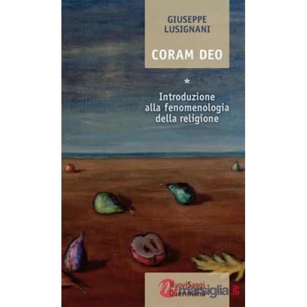 Coram Deo. Nuova ediz.. Vol. 1: Introduzione alla fenomenologia della religione