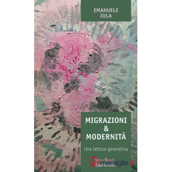 Migrazioni e modernità. Una lettura generativa