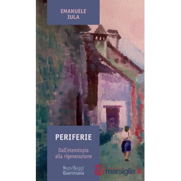 Periferie. Dall'eterotopia alla rigenerazione