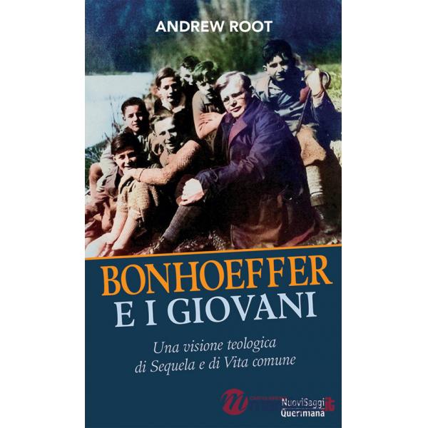 Bonhoeffer e i giovani. Una visione teologica della sequela e della vita comune