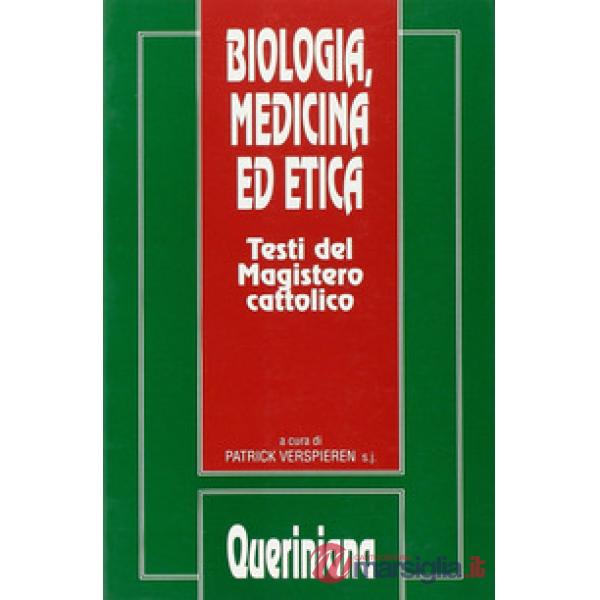 Biologia, medicina ed etica. Testi del magistero cattolico
