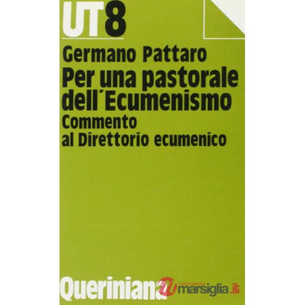 Per una pastorale dell'ecumenismo. Commento al direttorio ecumenico