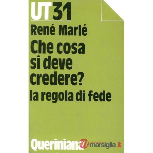 Che cosa si deve credere? La regola di fede
