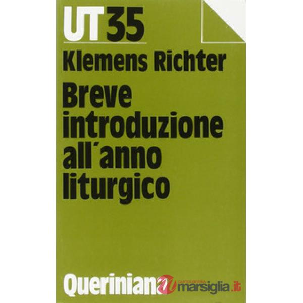 Breve introduzione all'anno liturgico. Risposte alle domande della comunità di oggi
