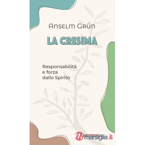 Cresima. Responsabilità e forza dallo Spirito (La)