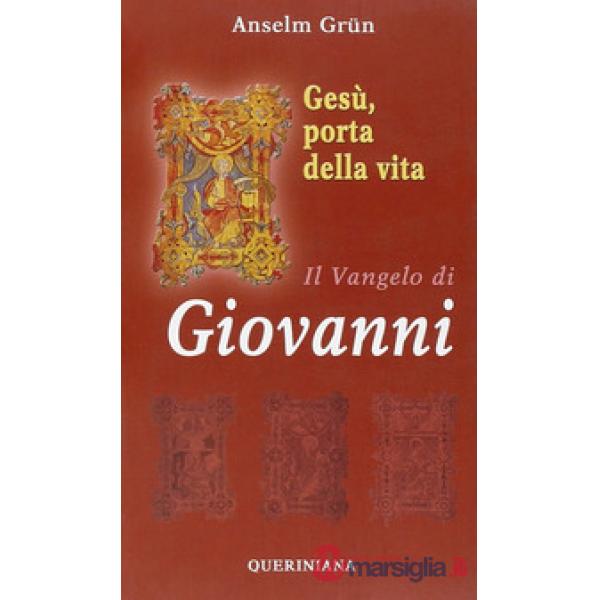 Gesù, porta della vita. Il Vangelo di Giovanni