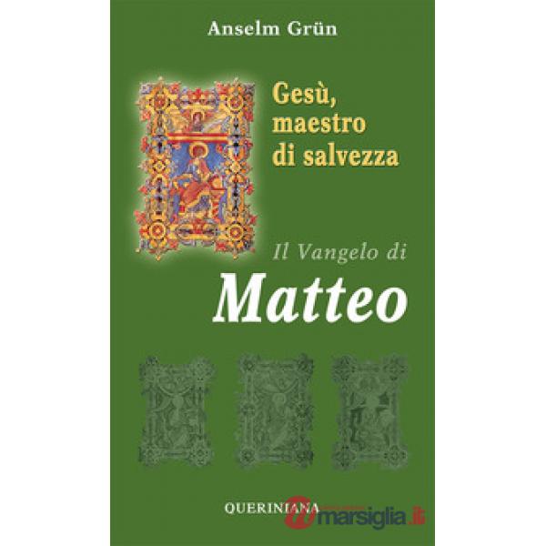 Gesù, maestro di salvezza. Il Vangelo di Matteo