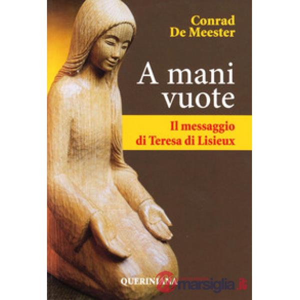 A mani vuote. Il messaggio di Teresa di Lisieux