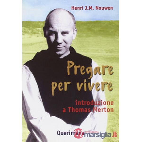 Pregare per vivere. Introduzione a Thomas Merton