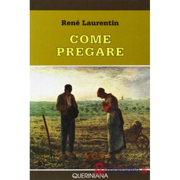 Come pregare. Atteggiamenti fondamentali
