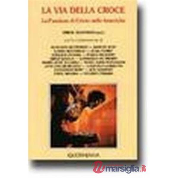 Via della croce. La passione di Cristo nelle Americhe (La)