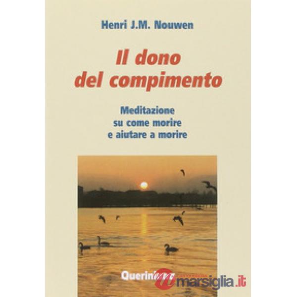 Del compimento. Meditazione su come morire e aiutare a morire (Il)