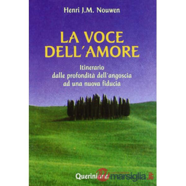 Voce dell'amore. Itinerario dalle profondità dell'angoscia ad una nuova fiducia (La)