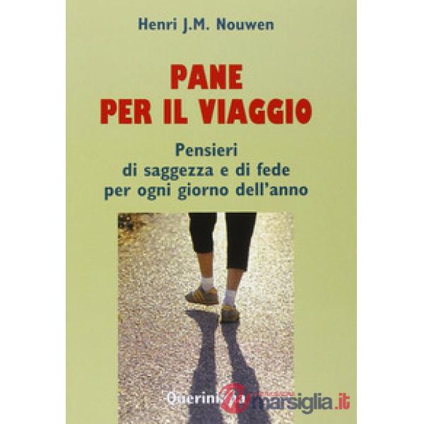Pane per il viaggio. Pensieri di saggezza e di fede per ogni giorno dell'anno