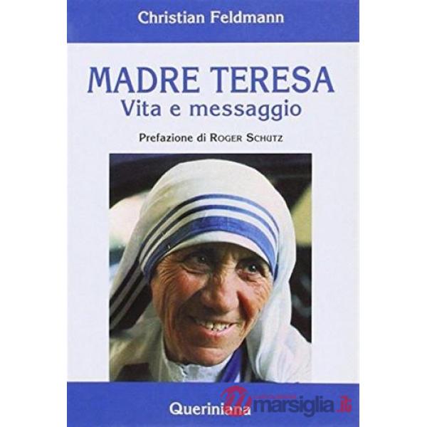 Madre Teresa. Vita e messaggio