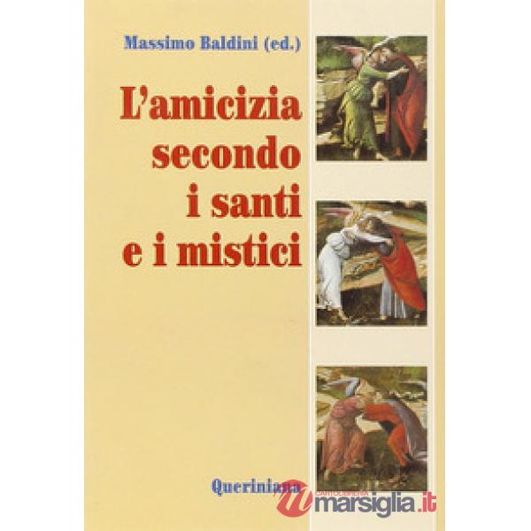 Amicizia secondo i santi e i mistici (L')