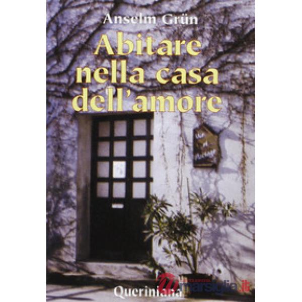 Abitare nella casa dell'amore