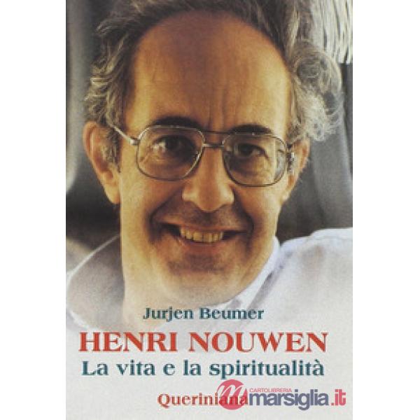 Henri Nouwen. La vita e la spiritualità