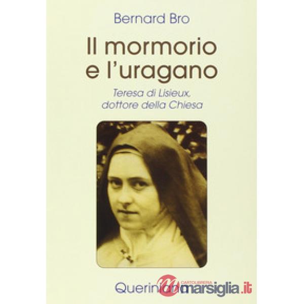 Mormorio e l'uragano. Teresa di Lisieux, dottore della Chiesa (Il)
