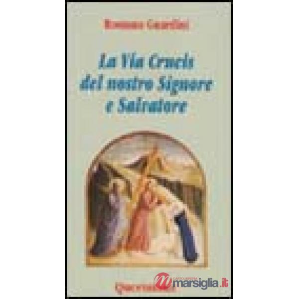 Via Crucis del nostro Signore e Salvatore (La)