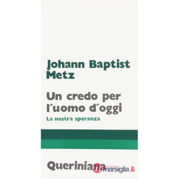 Credo per l'uomo d'oggi. La nostra speranza (Un)