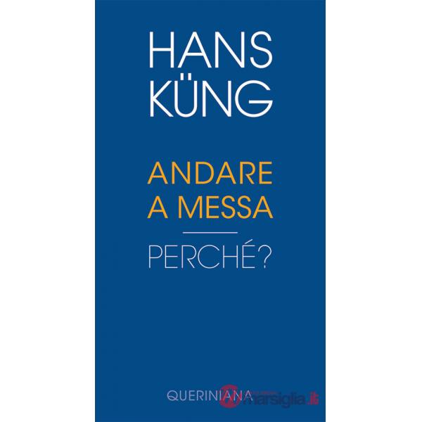 Andare a Messa. Perché?
