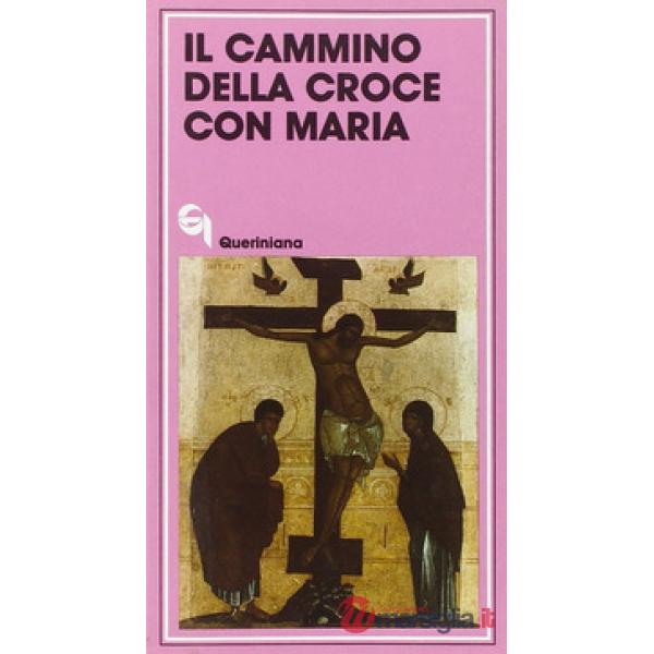 Cammino della croce con Maria (Il)
