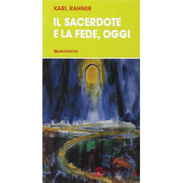 Sacerdote e la fede, oggi (Il)