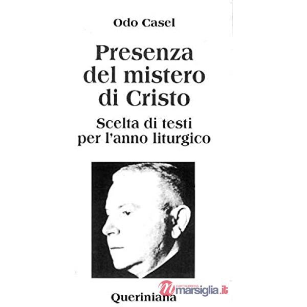 Presenza del mistero di Cristo. Scelta di testi per l'anno liturgico