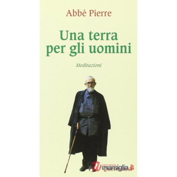 Terra per gli uomini. Meditazioni (Una)