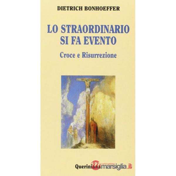 Straordinario si fa evento. Croce e risurrezione (Lo)