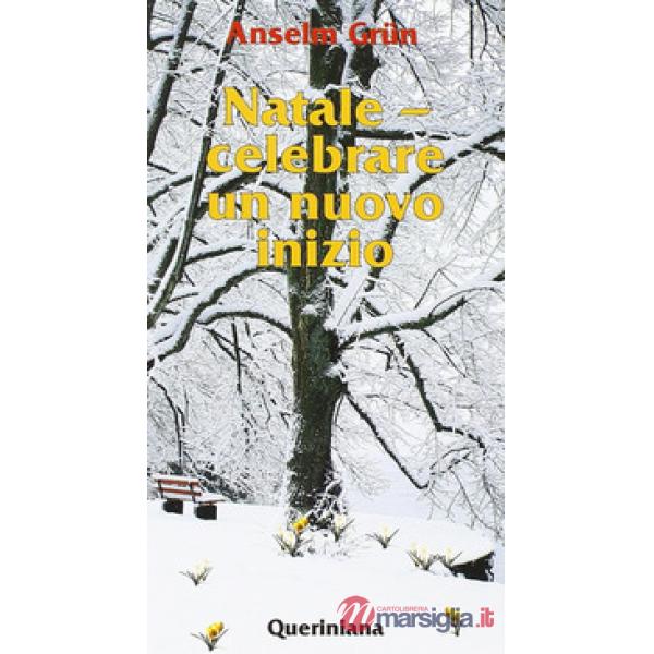 Natale. Celebrare un nuovo inizio. Festa tra i tempi
