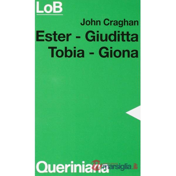 Ester, Giuditta, Tobia, Giona