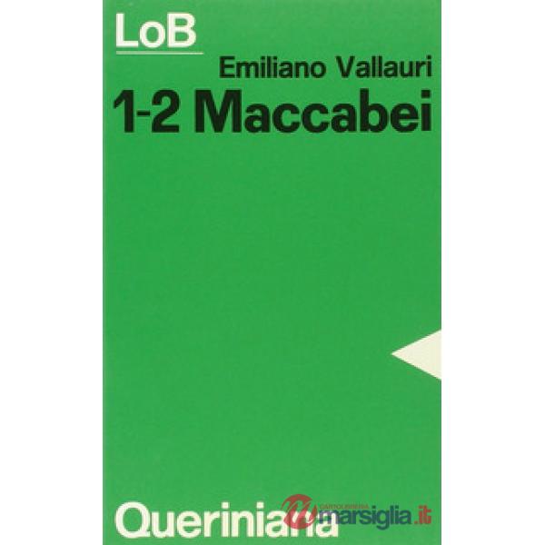 Maccabei, 1-2. Lotta e martirio per la fede