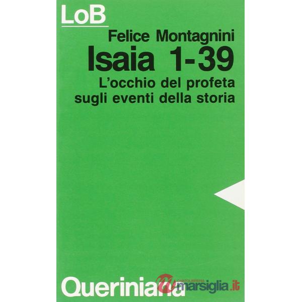 Isaia 1-39. L'occhio del profeta sugli eventi della storia