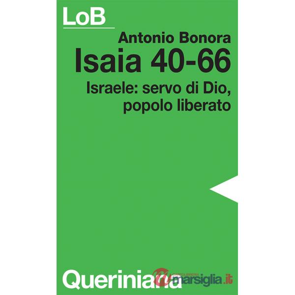 Isaia 40-66. Israele: servo di Dio, popolo liberato
