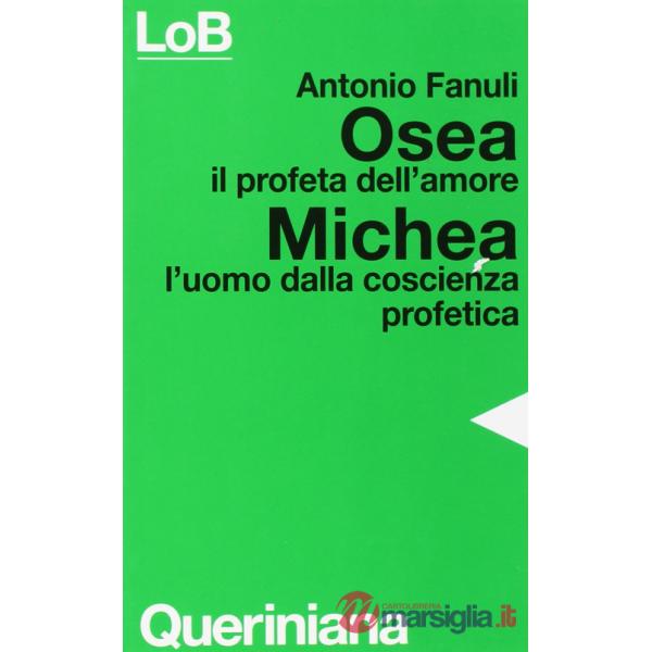 Osea, il profeta dell'amore. Michea, l'uomo dalla coscienza profetica