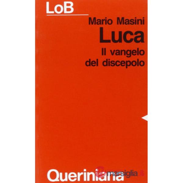 Luca. Il Vangelo del discepolo