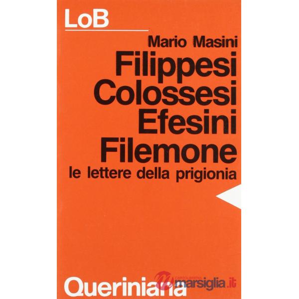 Filippesi, Colossesi, Efesini, Filemone. Le lettere della prigionia