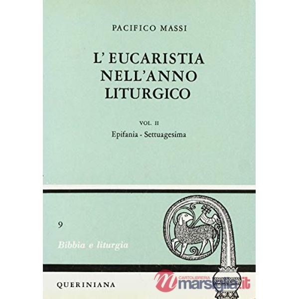Eucarestia nell'anno liturgico (L'). Vol. 2: Epifania, Settuagesima
