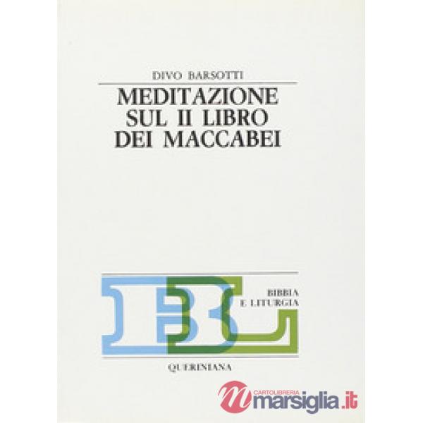 Meditazione sul secondo Libro dei Maccabei