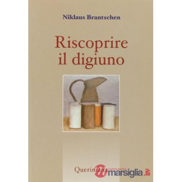 Riscoprire il digiuno