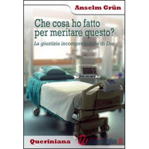 Che cosa ho fatto per meritare questo? La giustizia incomprensibile di Dio